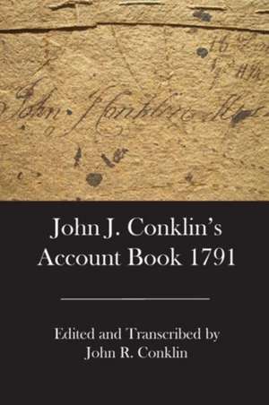 John J. Conklin's Account Book 1791 de John R. Conklin