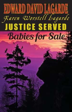 Justice Served de Edward David Lagarde