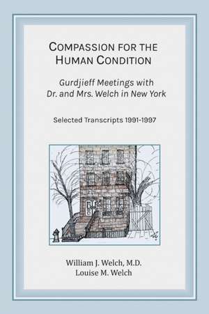 Compassion for the Human Condition de William J. Welch M. D.