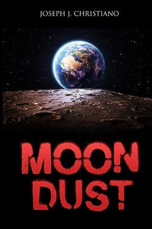 Moon Dust de Joseph J. Christiano