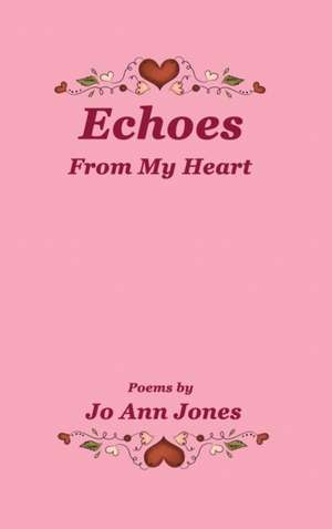 Echoes From My Heart de Jo Ann Jones