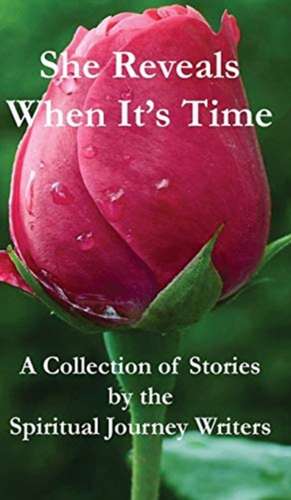 She Reveals When It's Time de Spiritual Journey Writers