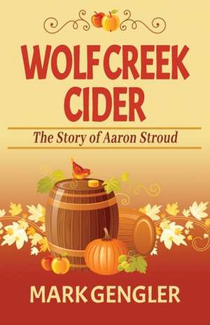 Wolf Creek Cider de Mark Gengler