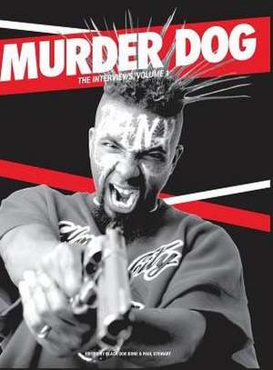 Murder Dog The Interviews Vol. 1 de Black Dog Bone