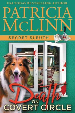 Death on Covert Circle (Secret Sleuth, Book 4) de Patricia McLinn