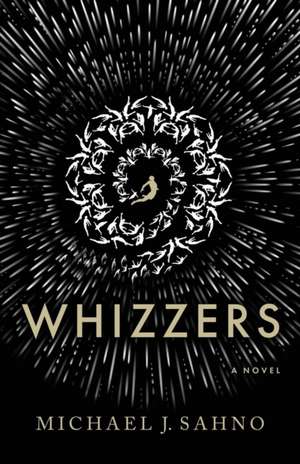 Whizzers de Michael J. Sahno