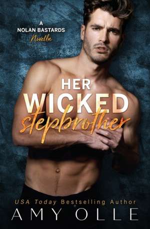 Her Wicked Stepbrother de Amy Olle