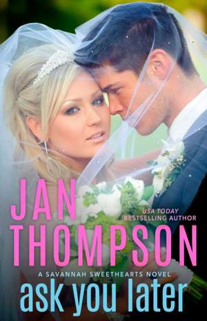 Ask You Later de Jan Thompson