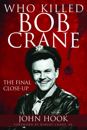 Who Killed Bob Crane? de John Hook