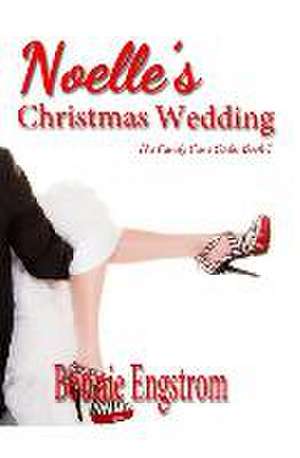 Noelle's Christmas Wedding de Bonnie Engstrom