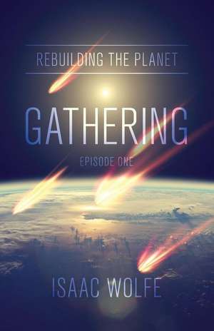 Rebuilding the Planet de Isaac Wolfe