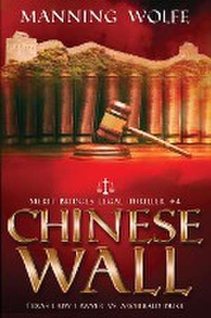 Chinese Wall de Manning Wolfe