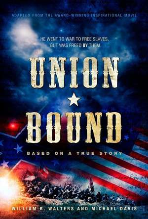 Union Bound: Based on a True Story de Walters R. William