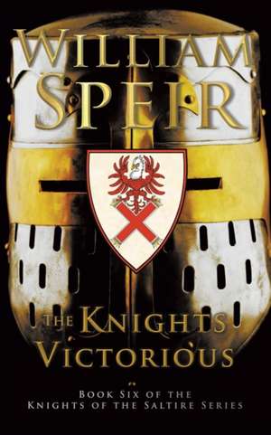 The Knights Victorious de William Speir