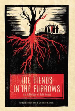 The Fiends in the Furrows de David T. Neal