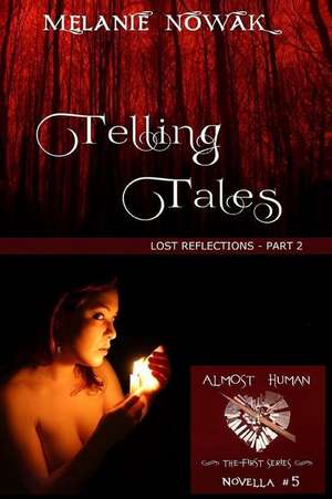 Telling Tales: Lost Reflections - Part 2 de Melanie Nowak