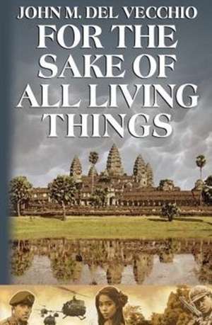 For the Sake of All Living Things de John M. Del Vecchio