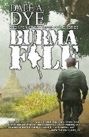 Burma File de Dale a. Dye