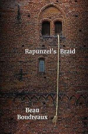 Rapunzel's Braid de Beau Boudreaux