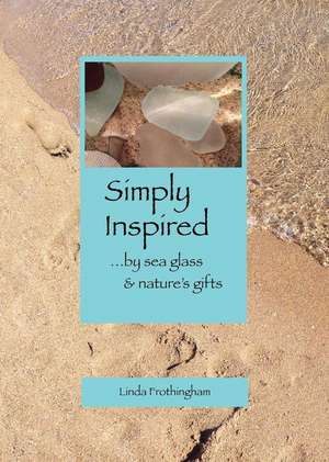 Simply Inspired de Linda Kathryn Frothingham