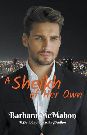 A Sheikh of Her Own de Barbara Mcmahon