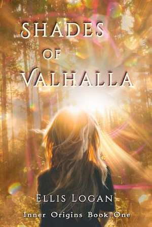 Shades of Valhalla de Ellis Logan