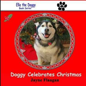 Doggy Celebrates Christmas de Jayne Flaagan