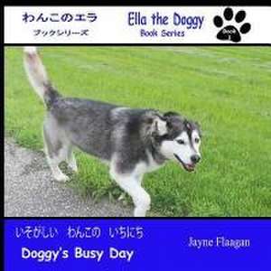 &#12356;&#12381;&#12364;&#12375;&#12356;&#12288;&#12431;&#12435;&#12371;&#12398;&#12288;&#12356;&#12385;&#12395;&#12385; (Doggy's Busy Day) de Jayne Flaagan