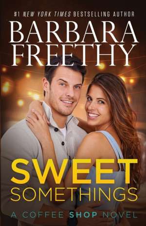 Sweet Somethings de Barbara Freethy