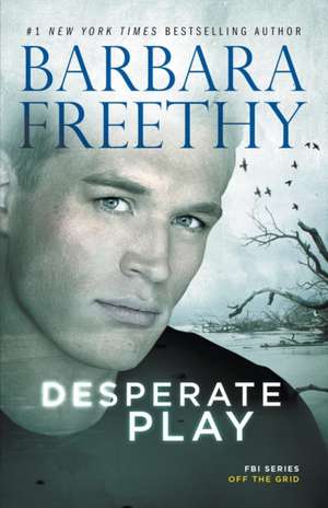 Desperate Play de Barbara Freethy