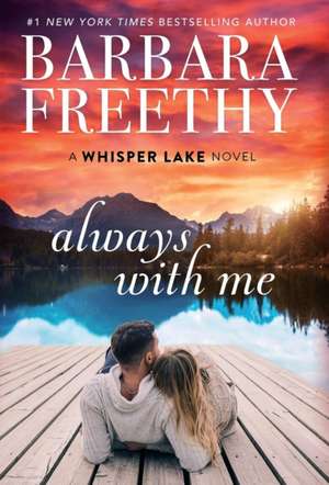 Always With Me de Barbara Freethy
