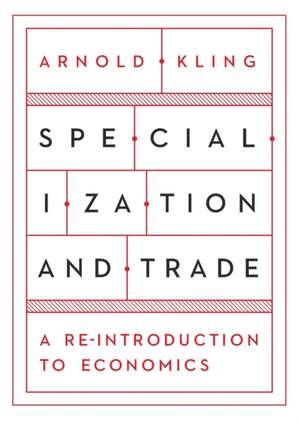 Specialization and Trade de Arnold Kling
