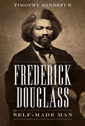 Frederick Douglass de Timothy Sandefur