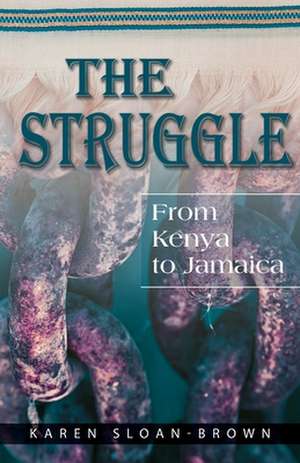 The Struggle de Karen Sloan-Brown