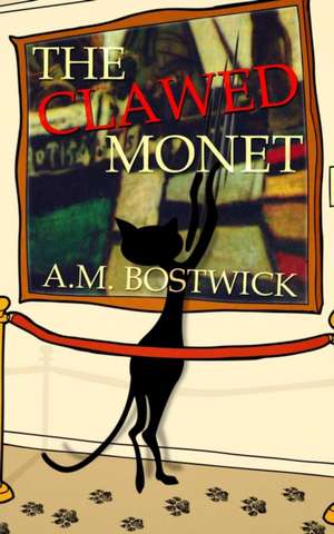 The Clawed Monet de A. M. Bostwick