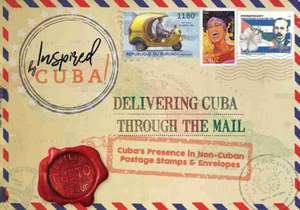 Delivering Cuba Through the Mail de Emilio Cueto