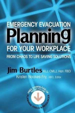 Emergency Evacuation Planning for Your Workplace de Jim Burtles