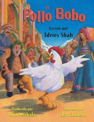 El pollo bobo de Idries Shah