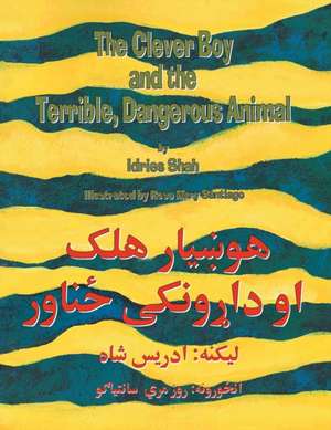 The Clever Boy and the Terrible Dangerous Animal de Idries Shah