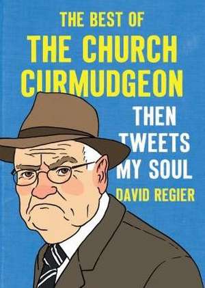 Then Tweets My Soul de David Regier