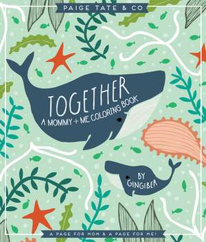 Together: A Mommy + Me Coloring Book de Stacie Bloomfield