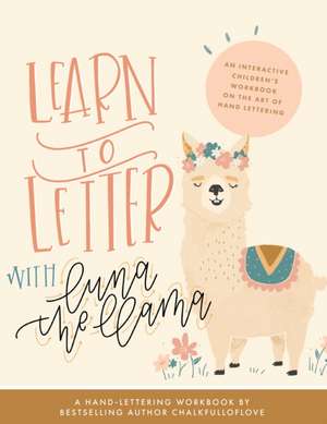 Learn to Letter with Luna the Llama de C Chalkfulloflove