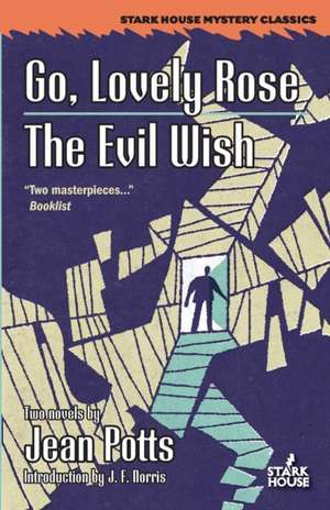 Go, Lovely Rose / The Evil Wish de Jean Potts