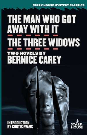 The Man Who Got Away With It / The Three Widows de Bernice Carey