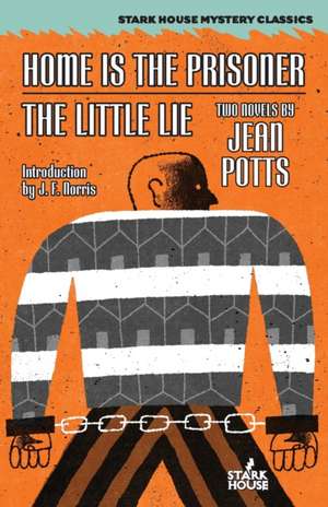 Home is the Prisoner / The Little Lie de Jean Potts