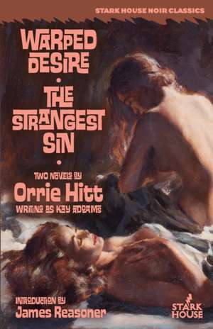 Warped Desire / The Strangest Sin de Orrie Hitt