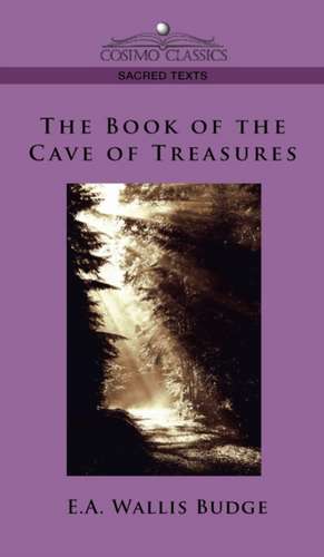 The Book of the Cave of Treasures de E. A. Budge Budge