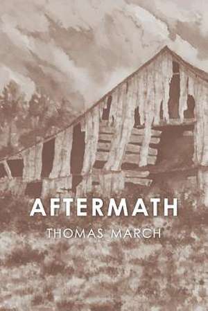 Aftermath de March, Thomas