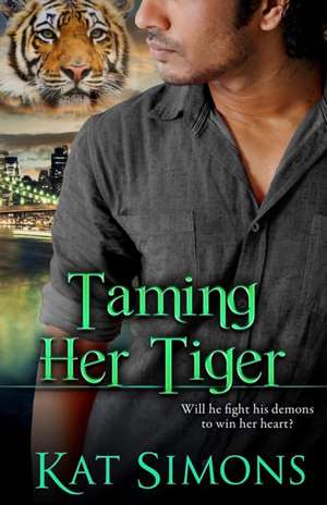 Taming Her Tiger de Kat Simons