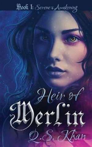 Heir of Merlin de Q. S. Khan